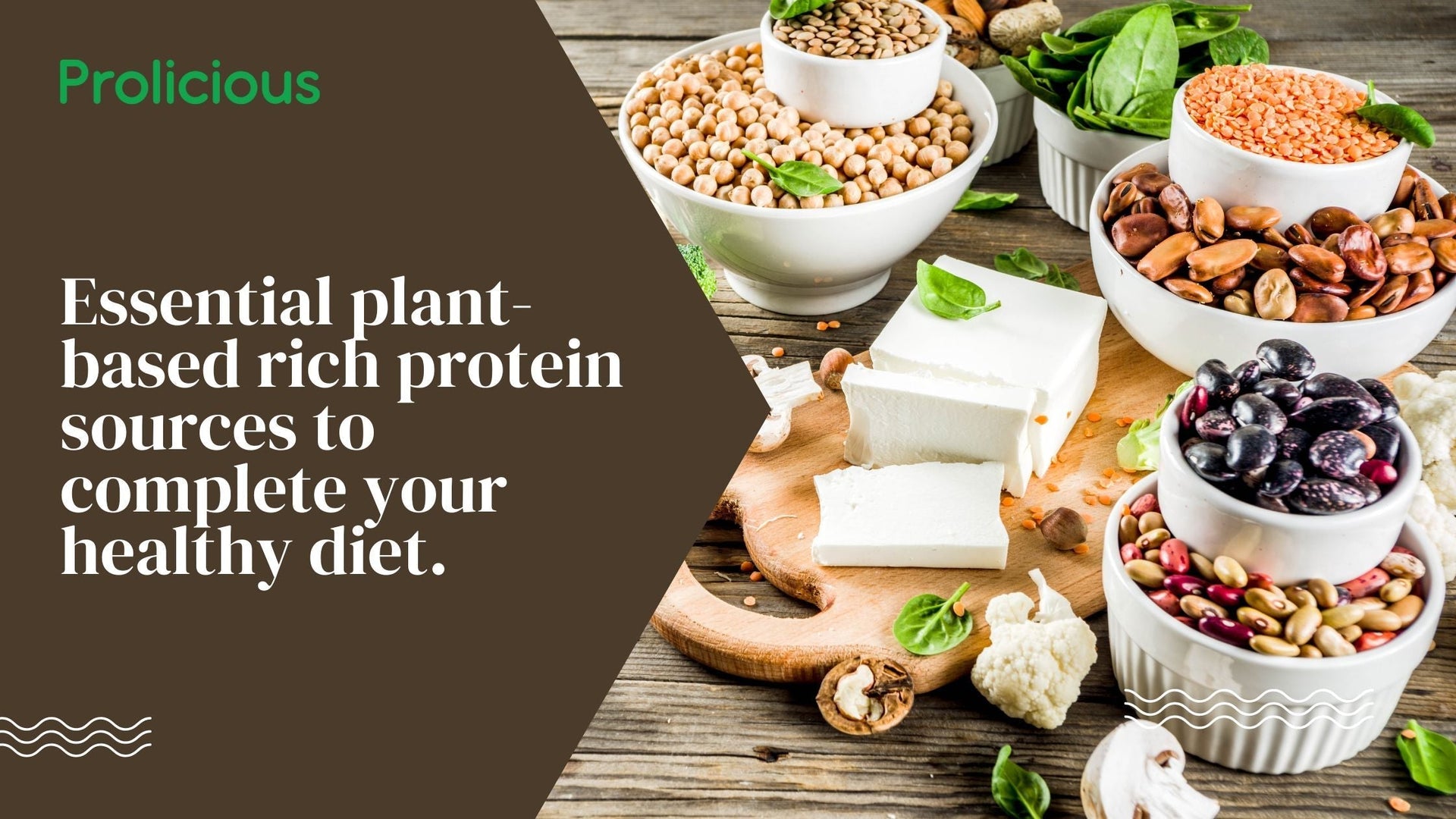 Essential Plant-Based Protein Sources for Healthy Diet | Prolicious