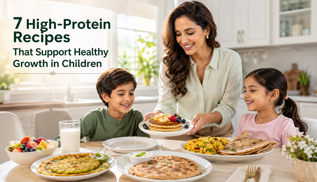 7 High-Protein Recipes That Support Healthy Growth in Children
