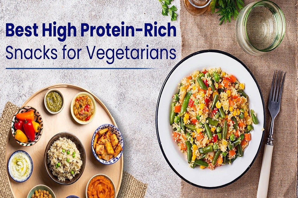 High Protein Vegetarian Snacks for Healthy Eating