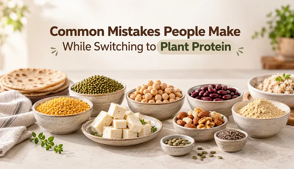 Common Mistakes People Make While Switching to Plant Protein
