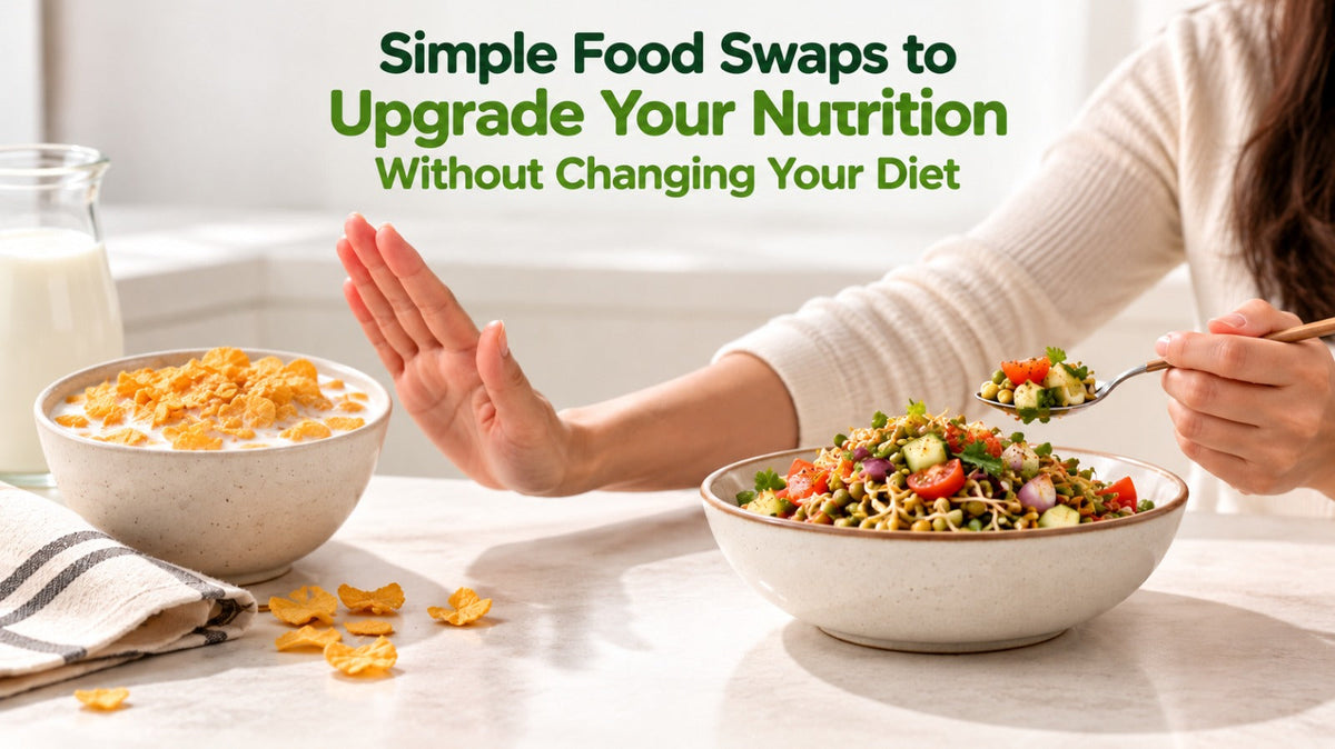 Simple Food Swaps to Upgrade Your Nutrition Without Changing Your Diet
