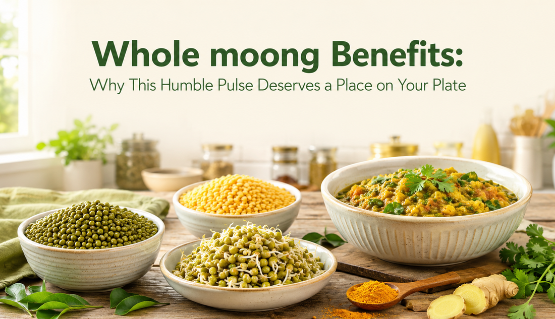 Whole moong Benefits: Why This Humble Pulse Deserves a Place on Your Plate